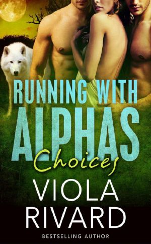 [Running With Alphas 03] • Choices